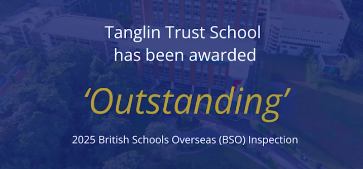 2025 British Schools Overseas (BSO) Inspection - Tanglin Rated Outstanding