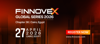 Finnovex North Africa 2026: Advancing Egypt’s Fintech via Smart Finance & Regulation