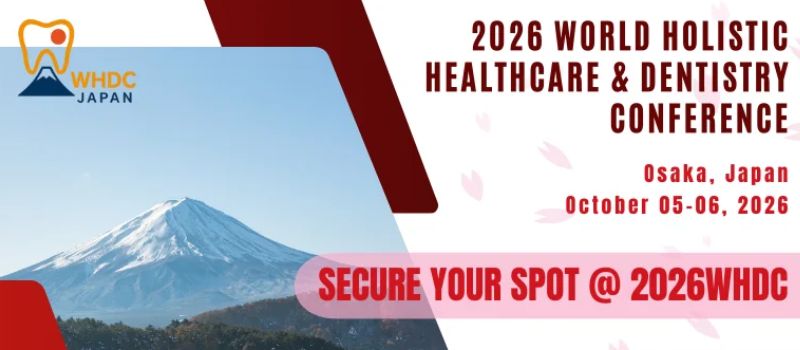 World Holistic Healthcare & Dentistry Conference (2026WHDC) World Holistic Healthcare & Dentistry Conference (2026WHDC)